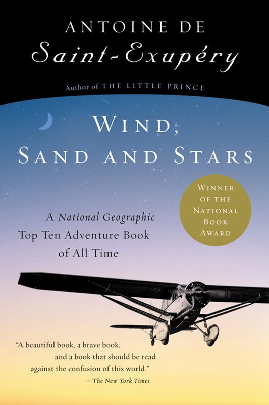 Wind, Sand and Stars by Antoine de Saint-Exupéry