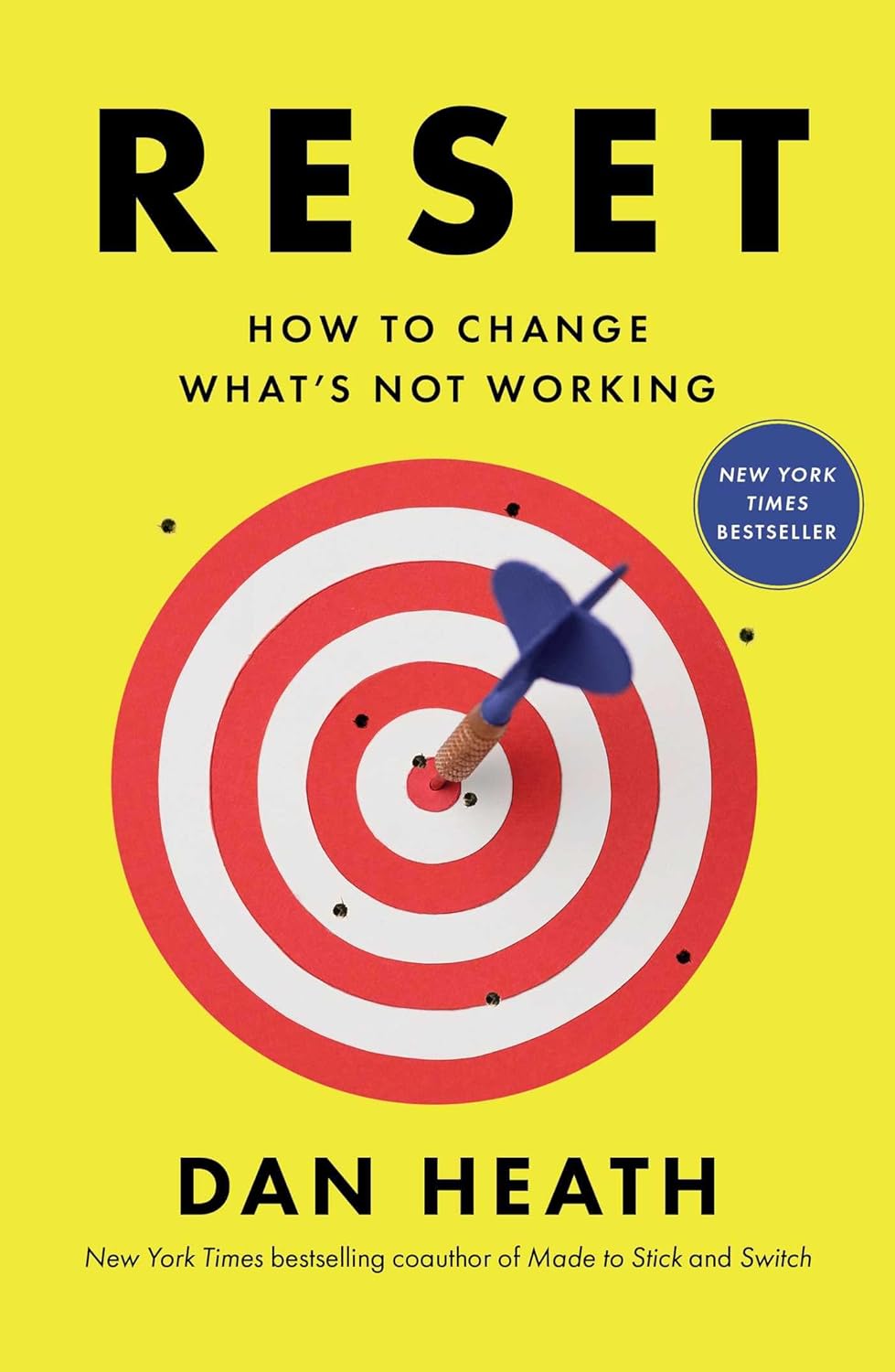 Reset: How to Change What’s Not Working by Dan Heath
