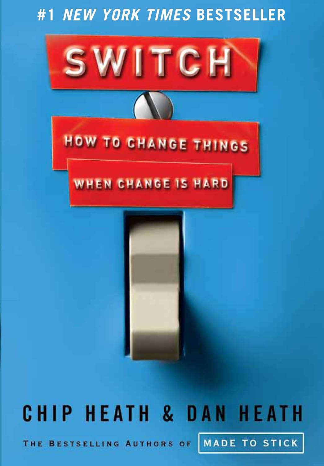 Switch: How to Change Things When Change Is Hard by Chip Heath & Dan Heath