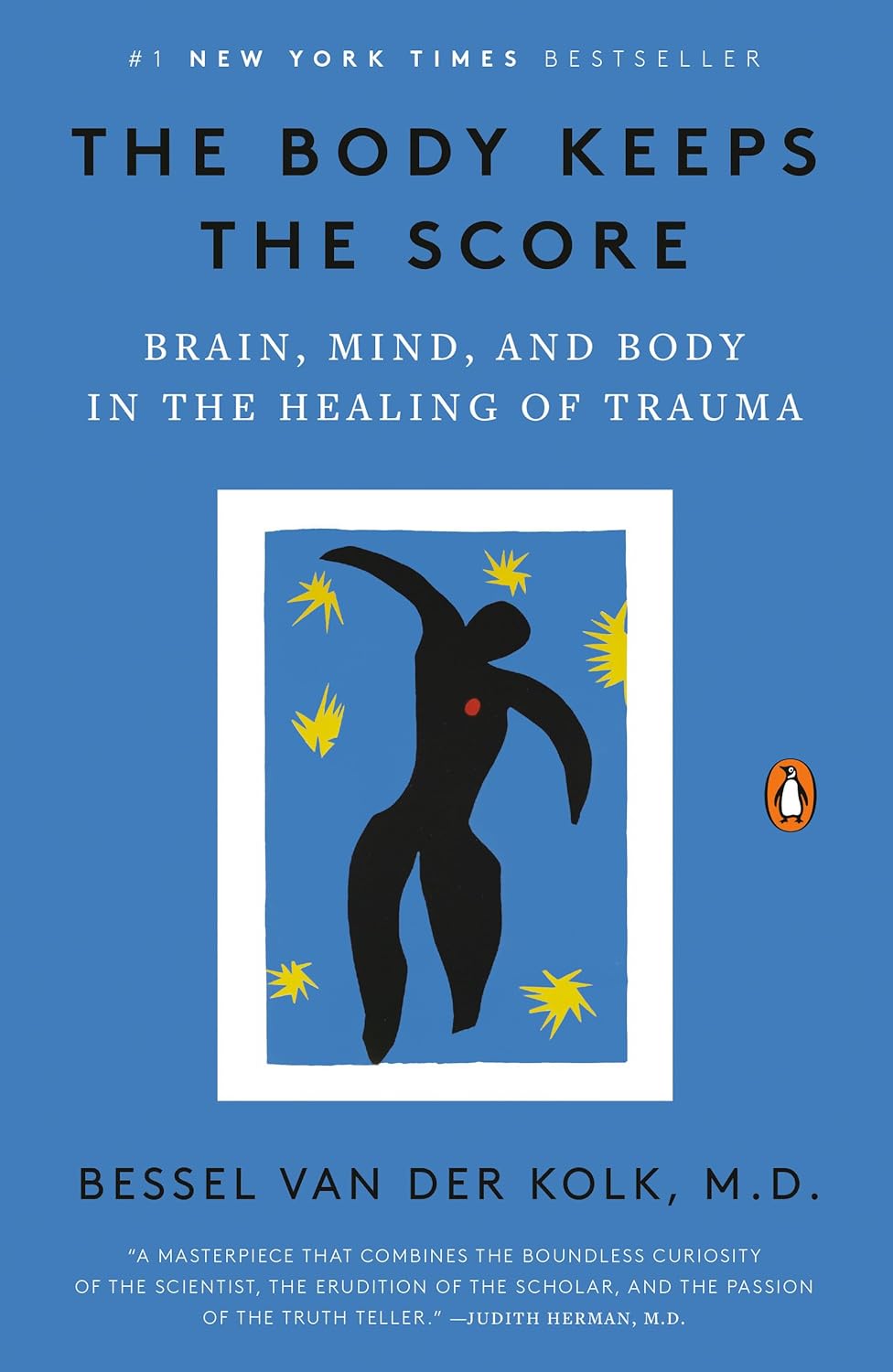 The Body Keeps the Score: Brain, Mind, and Body in the Healing of Trauma by Bessel van der Kolk