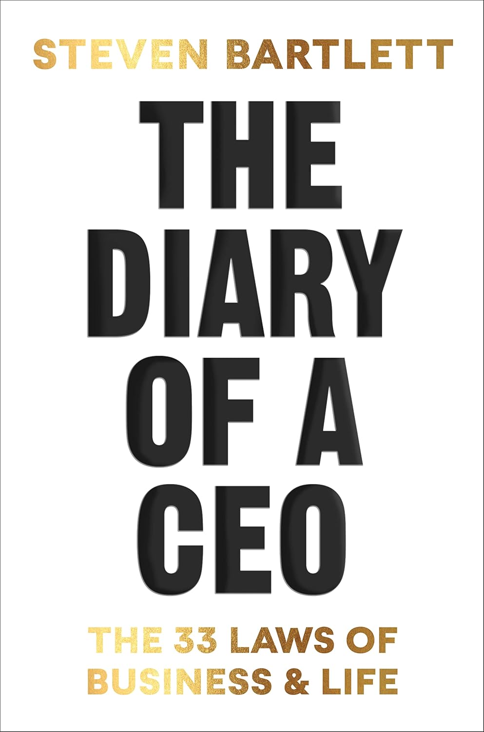 The Diary of a CEO: The 33 Laws of Business & Life by Steven Bartlett