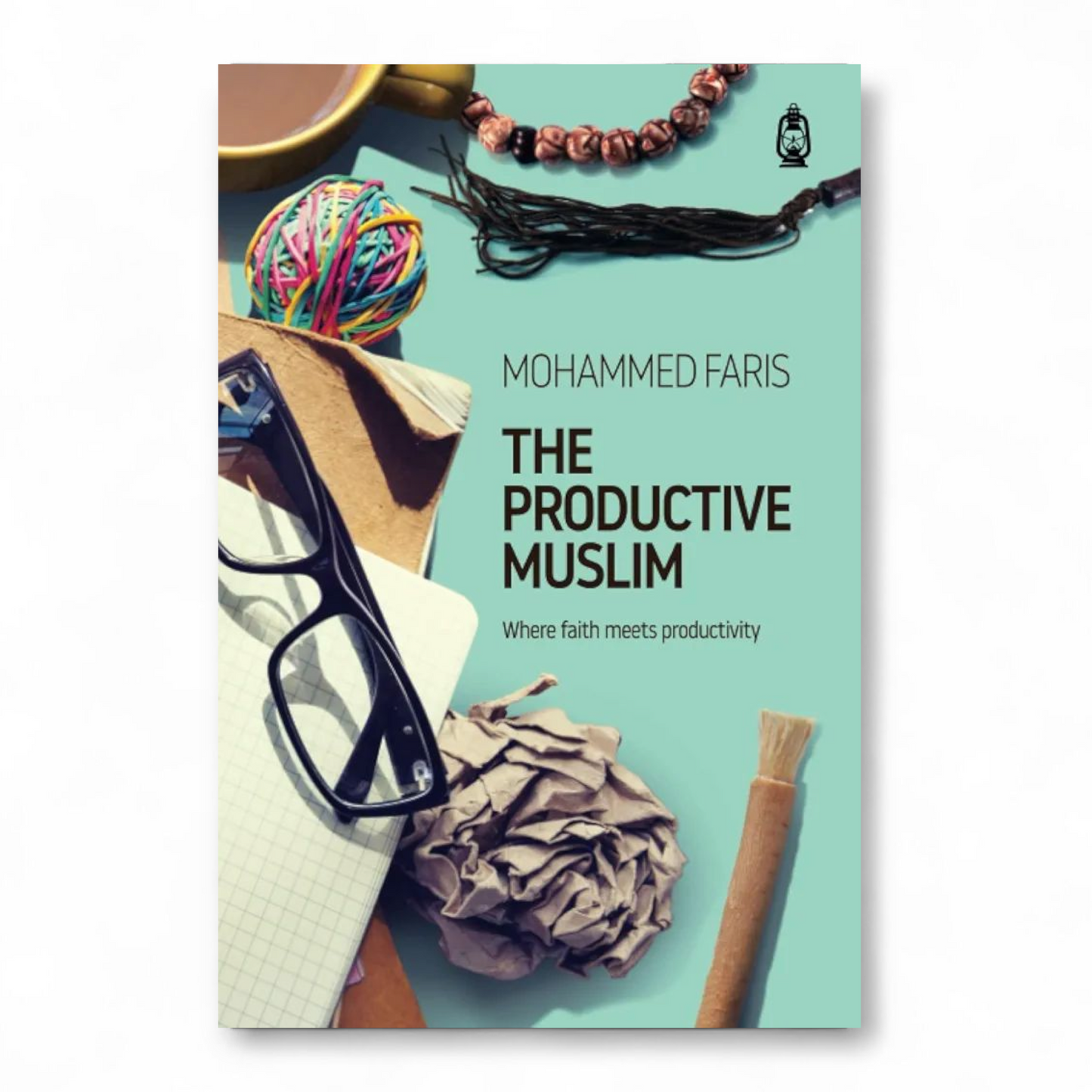 The Productive Muslim by Faris Mohammad