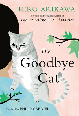 The Goodbye Cat
by Hiro Arikawa