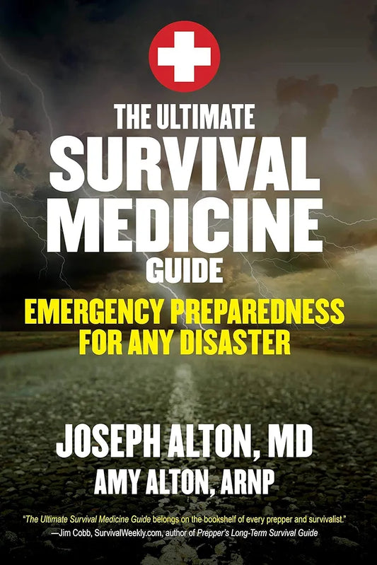 The Ultimate Survival Medicine Guide: Emergency Preparedness for any Disaster