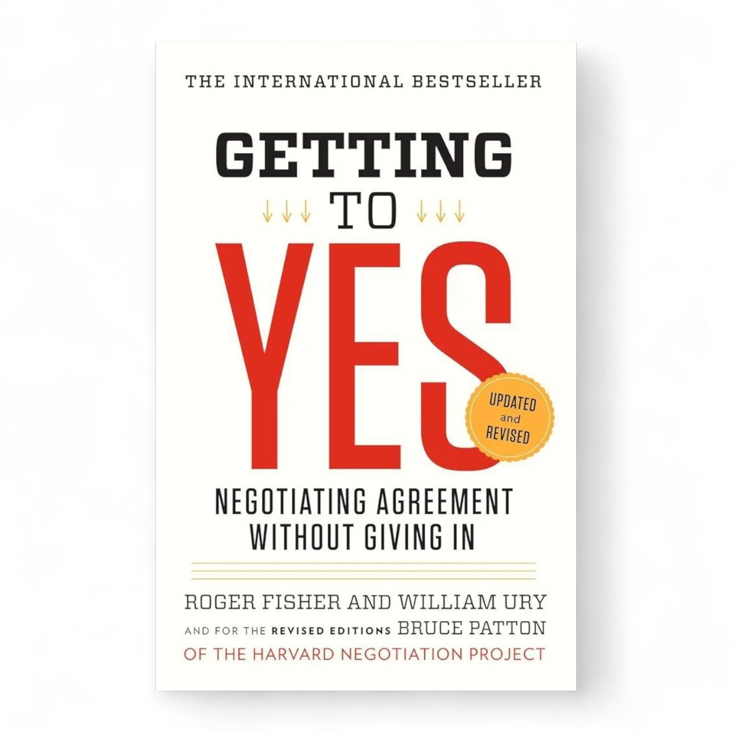 Getting to Yes by Roger Fisher and William Ury