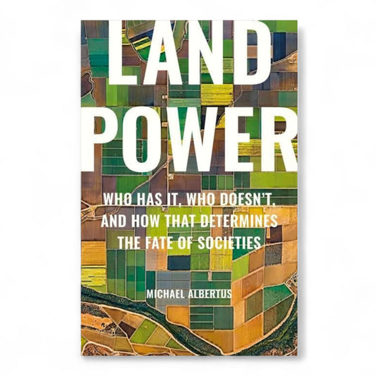 Land Power: Who Has It, Who Doesn't, and How That Determines the Fate of Societies
Book by Michael Albertus
