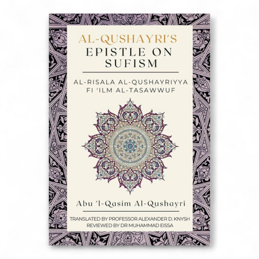 Al-Qushayri's Epistle on Sufism  by Abu 'l-Qasim Al-Qushayri