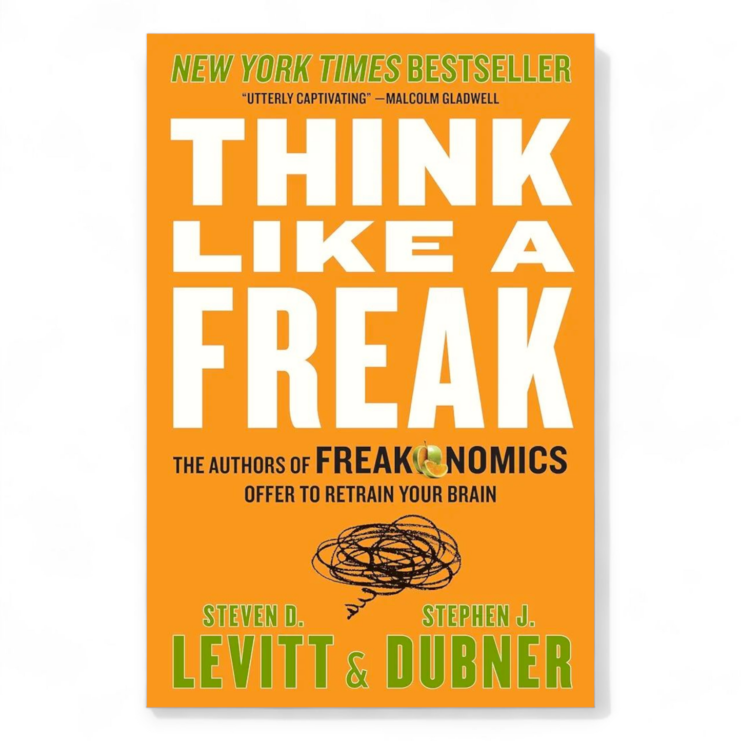 Think Like a Freak by Steven D. Levitt