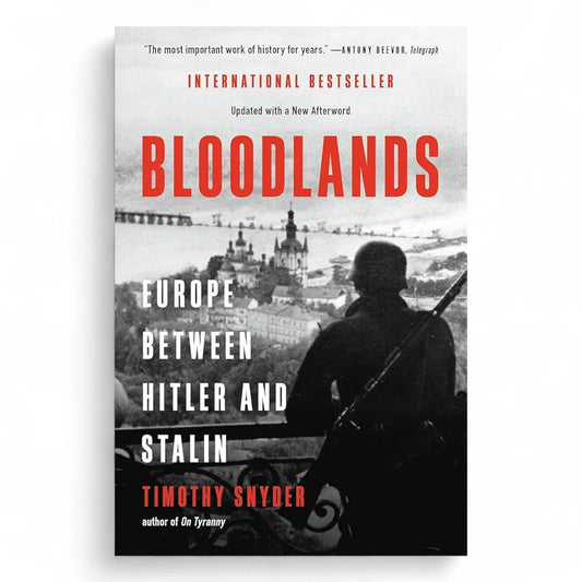 Bloodlands by Timothy Snyder