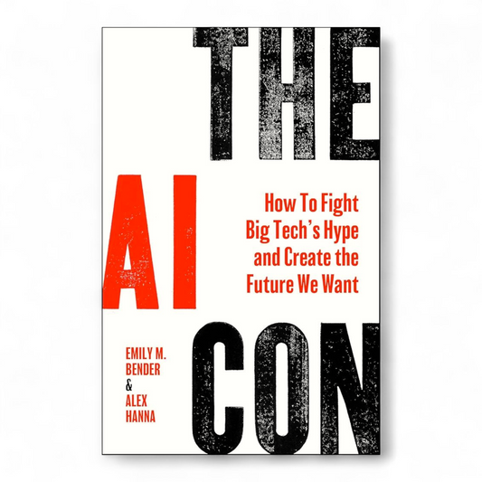 The AI Con by Emily M. Bender