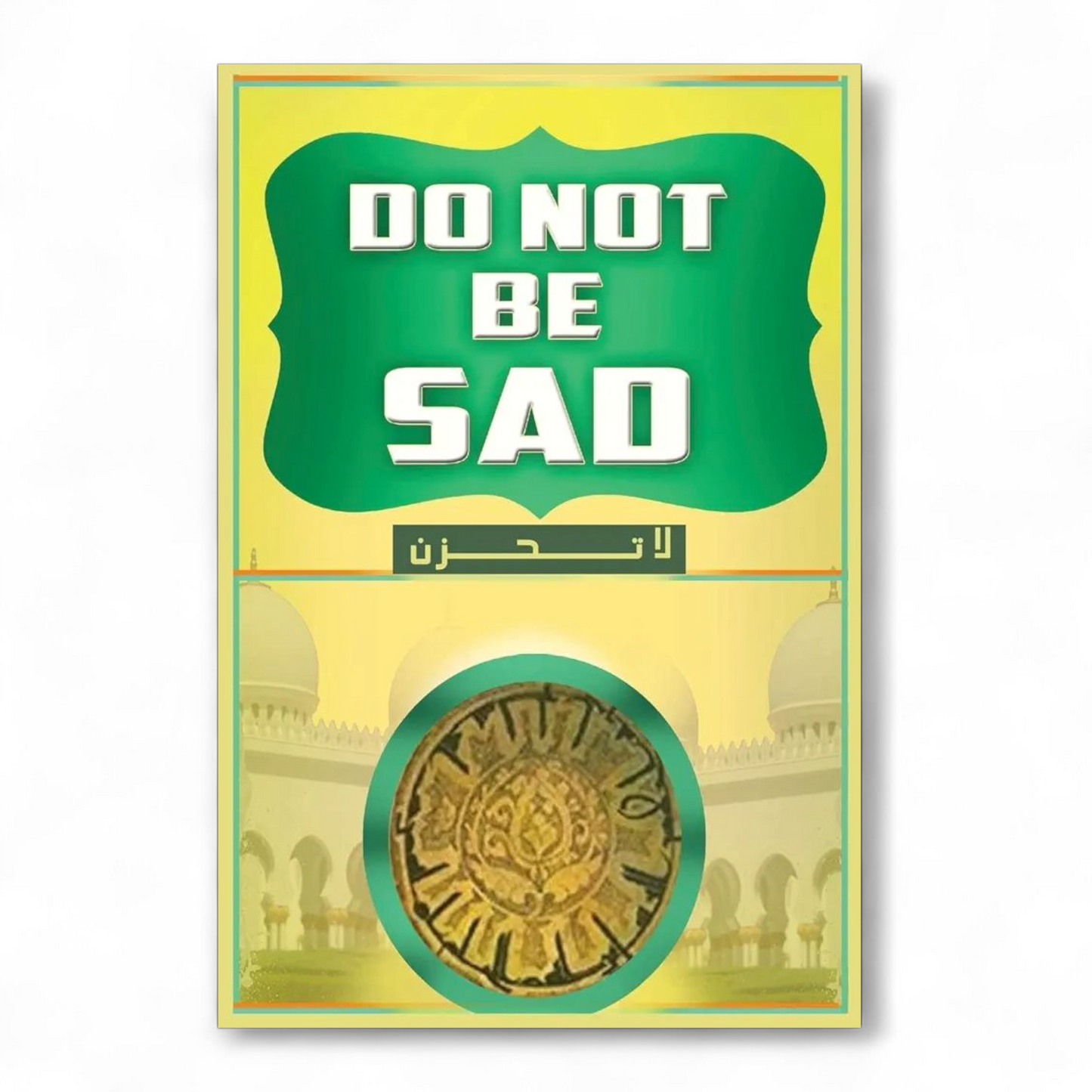 Don’t Be Sad by Aaidh Ibn Abdullah Al-Qarni
