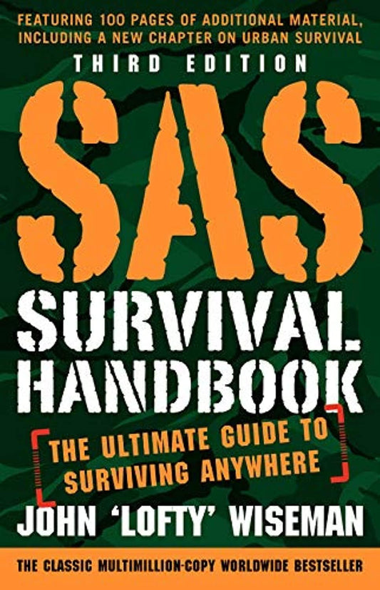 SAS Survival Handbook The Ultimate Guide to Surviving Anywhere New and Updated