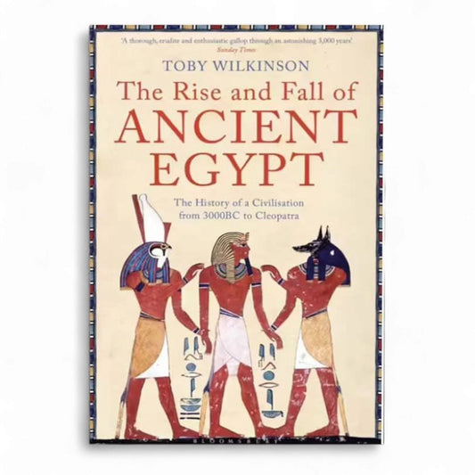 The Rise and Fall of Ancient Egypt