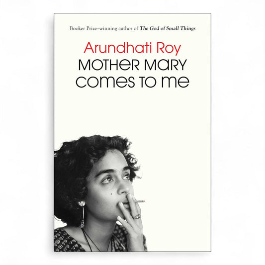 Mother Mary Comes To Me Book by Arundhati  Roy