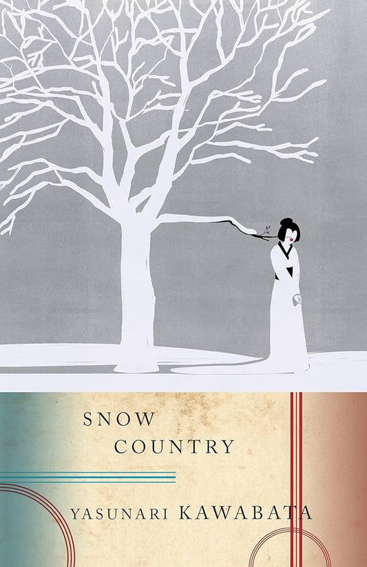 Snow Country
 by Yasunari Kawabata