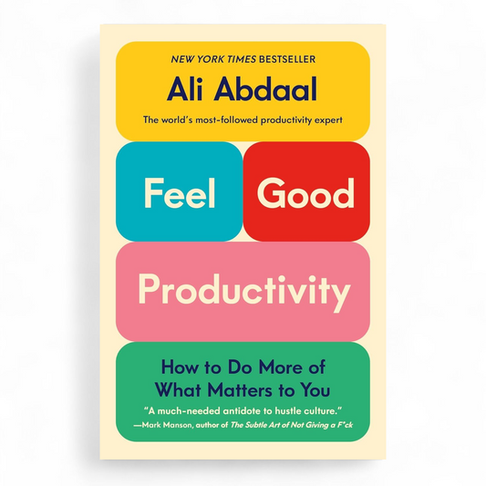 Feel-Good Productivity by Ali Abdaal