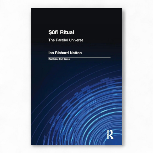 Sufi Ritual by Ian Richard Netton