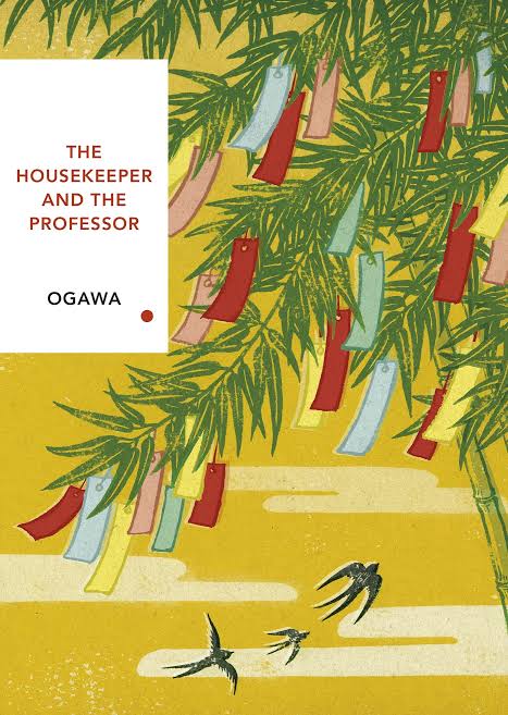 The Housekeeper and the Professor
Novel by Yōko Ogawa