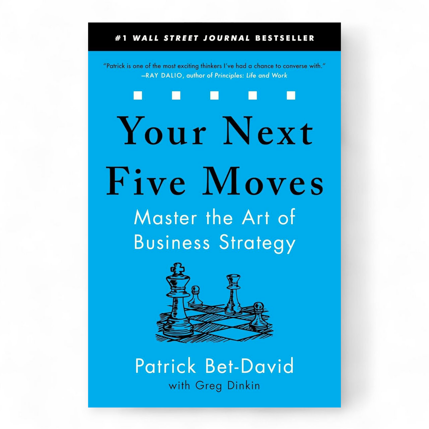 Your Next Five Moves by Patrick Bet-David